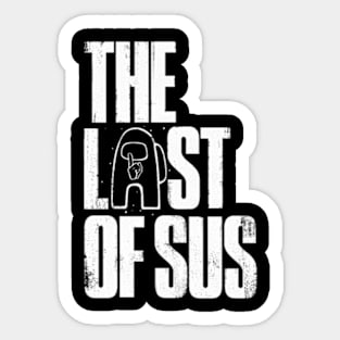 The Last of Sus Sticker